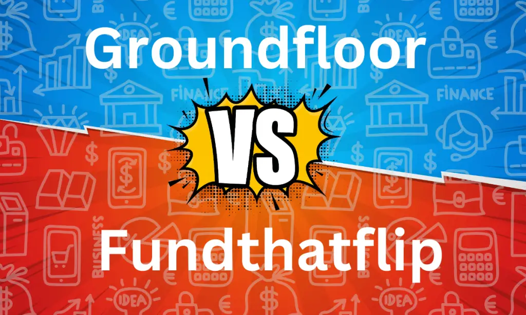 FundThatFlip vs Groundfloor The Ultimate Showdown