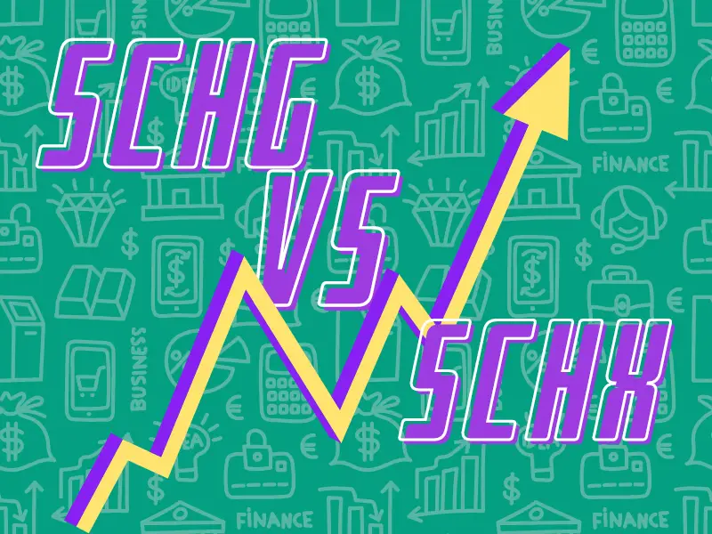 SCHG vs SCHX Understanding the Differences