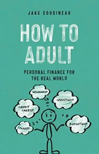 How to Adult: Personal Finance for the Real World