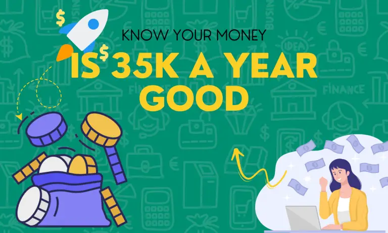Is 35k a year good? (Learn About 35k And A Salary Calculator)